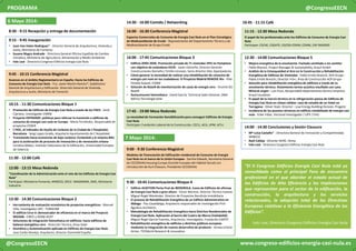 8:30 - 9:15 Recepción y entrega de documentación
9:15 - 9:45 Inauguración
• Juan Van Halen Rodríguez* - Director General de Arquitectura, Vivienda y
Suelo, Ministerio de Fomento
• Susana Magro Andrade - Directora General Oficina Española de Cambio
Climático, Ministerio de Agricultura, Alimentación y Medio Ambiente
• Inés Leal - Directora Congreso Edificios Energía Casi Nula
9:45 - 10:15 Conferencia Magistral
Avances en el ámbito Reglamentario en España: Hacia los Edificios de
Consumo de Energía Casi Nulo - Fco. Javier Martín Ramiro*, Subdirector
General de Arquitectura y Edificación. Dirección General de Vivienda,
Arquitectura y Suelo, Ministerio de Fomento
10:15 - 11:30 Comunicaciones Bloque 1
• Promoción de Edificios de Energía Casi Nula a través de los PAES - Jordi
Cipriano, Investigador CIMNE
• Proyecto ENTRANZE: políticas para reforzar la transición a edificios de
consumo de energía casi nulo en Europa - María Fernández, Responsable de
proyectos CENER
• L’HDC, el Indicador de Huella de Carbono de la Ciudad de L’Hospitalet,
Barcelona - Sergi Lopez-Grado, Arquitecto Ayuntamiento de L’Hospitalet
• Transitando hacia economías de bajo carbono: Eurbanlab y el sistema B4U
para la aceleración de procesos de innovación y de renovación urbana -
Carolina Mateo, Instituto Valenciano de la Edificación, Universidad Europea
de Valencia
11:30 - 12:00 Café
12:00 - 13:15 Mesa Redonda
“Coordinación de la Administración ante el reto de los Edificios de Energía Casi
Nula”
Participan: Ministerio Fomento, MINECO, OECC -MAGRAMA, IDAE, Ministerio
Industria
13:30 - 14:30 Comunicaciones Bloque 2
• Herramienta de evaluación económica de proyectos energéticos - Manuel
Villa, Investigador UPC - FUNSEAM
• El edificio Circe II: demostrador de eficiencia en el marco del Proyecto
NEED4B - CIRCE y IDOM-ACXT
• Soluciones de integración fotovoltaica en edificios: hacia edificios de
balance energético cero - Dirección Técnica, Onyx Solar
• Domótica y Automatización aplicada en Edificios de Energía Casi Nula -
Joan Carles Reviejo, Arquitecto, Director Domintell España
14:30 - 16:00 Comida / Networking
16:00 - 16:30 Conferencia Magistral
Espacios Comerciales de Consumo de Energía Casi Nulo en el Plan Estratégico
de Medioambiente de Eroski - Representante del Departamento Técnico y de
Medioambiente de Grupo Eroski
16:00 - 17:45 Comunicaciones Bloque 3
• Edificio ZERO 2020. Promoción privada de 71 viviendas VPO en Pamplona
con objetivo de estándares EECN - Javier Domeño, Director Gerente
Construcciones Domeño / Emilio Linzoain, Socio director Atec Aparejadores.
• Cómo generar la necesidad de realizar una rehabilitación de consumo de
energía casi nulo en los ciudadanos: El Proyecto Madrid RENOVE Río - Pilar
Pereda Suquet, COAM
• Solución de BaseN de monitorización de casas de energía cero - Vicente Gil,
BaseN
• Autoconsumo fotovoltaico - David García, Technical Sales Solution, SMA
Ibérica Tecnología Solar
17:45 - 19:00 Mesa Redonda
La necesidad de Formación-Sensibilización para conseguir Edificios de Energía
Casi Nula
Participan: Fundación Laboral de la Construcción, CECU, ACA, UPM, IeTcc
9:00 - 9:30 Conferencia Magistral
Modelos de Financiación de Edificación residencial de Consumo de Energía
Casi Nulo en el marco de la Unión Europea - Sorcha Edwads, Secretaria General
de CECODHAS Housing Europe (Comité Europeo del Hábitat Social) con
introducción de Kurt Eliasson, Presidente CECODHAS
9:30 - 10:45 Comunicaciones Bloque 4
• Edificio AUDITORI Porta Firal de IBERDROLA. Icono de Edificios de oficinas
de Energía Casi Nula a gran altura - Víctor Moreno. Director Técnico Isolana.
Miguel Ángel Menéndez. Director de Proyectos Iberdrola Inmobiliaria
• El proceso de Rehabilitación Energética de un Edificio Administrativo en
Málaga - Pau Casaldaliga, Arquitecto responsable de Investigación Pich-
Aguilera Architects
• Metodología de Rehabilitación Energética hacia Distritos Residenciales de
Energía Casi Nula. Aplicación al barrio del Cuatro de Marzo (Valladolid) -
Miguel Ángel García-Fuentes, Arquitecto, Investigador, Fundación CARTIF
• Rehabilitación energética de edificios y distritos públicos europeos
mediante la integración de nuevos desarrollos de producto - Amaia Uriarte
Arrien, TECNALIA Research & Innovation
10.45 - 11:15 Café
11:15 - 12:30 Mesa Redonda
El papel de los profesionales ante los Edificios de Consumo de Energía Casi
Nulo
Participan: CSCAE, CSGATE, CGCOII-COIIM, COAM, CAF MADRID
12:30 - 14:00 Comunicaciones Bloque 5
• Mejora energética de la envolvente. Fachada ventilada o sin ventilar -
Pablo Maroto. Project Manager & Sustainability, Knauf GmbH
• Análisis da la Estanqueidad al Aire en la Construcción y Rehabilitación
Energética de Edificios de Viviendas - Pablo Emilio Branchi, ACR Grupo -
Pablo Emilio Branchi, Director I+D+i, Área de Construcción ACR Grupo
• Solución para rehabilitación energética de edificios a través de su
envolvente térmica. Aislamiento termo-acústico insuflado con Lana
Mineral virgen - Luis Pozo, Responsable departamento técnico empresa
Knauf Insulation
• El papel de la inercia térmica en la refrigeración pasiva de Edificios de
Energía Casi Nula en climas cálidos: caso de estudio de un Hotel en
Tarragona - Oliver Style, Director - Low Energy Building Division, Progetic
• Incidencia de los puentes térmicos en edificio rehabilitado de energía casi
nula - Eider Iribar, Personal investigador / UPV / EHU
14:00 - 14:30 Conclusiones y Sesión Clausura
• Mª Luisa Castaño* - Directora General de Innovación y Competitividad,
MINECO
• Raúl Calleja - Director SICRE, Ifema
• Inés Leal - Directora Congreso Edificios Energía Casi Nula
PROGRAMA @CongresoEECN
6 Mayo 2014:
7 Mayo 2014:
www.congreso-edificios-energia-casi-nula.es@CongresoEECN
“El II Congreso Edificios Energía Casi Nula está ya
consolidado como el principal Foro de encuentro
profesional en el que abordar el estado actual de
los Edificios de Alta Eficiencia y las implicaciones
que representan para el sector de la edificación, la
construcción, la arquitectura y los servicios
relacionados, la adopción total de las Directivas
Europeas relativas a la Eficiencia Energética de los
Edificios”.
Inés Leal, Directora Congreso Edificios Energía Casi Nula
 