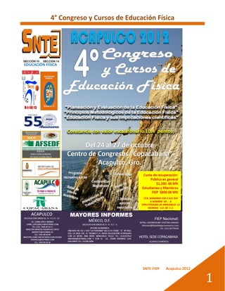 4° Congreso y Cursos de Educación Física




                             SNTE-FIEP   Acapulco 2012


                                                         1
 