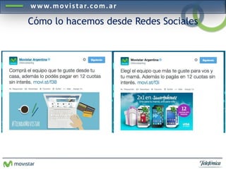 www.mov i s ta r. com.a r 
Cómo lo hacemos desde Redes Sociales 
 
