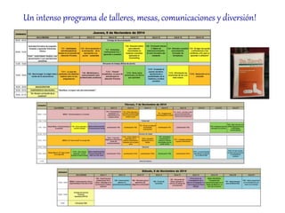 Un intenso programa de talleres, mesas, comunicaciones y diversión! 
 