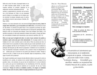 Señor de la vida. Por tanto, el precepto festivo no es
un deber impuesto desde afuera, un peso sobre
nuestros hombros. Al contrario, participar en la
celebración dominical, alimentarse del Pan Eu-
carístico y experimentar la comunión de los herma-
nos y las hermanas en Cristo, es una necesidad
para el cristiano; es una alegría; así el cristiano pue-
de encontrar la energía necesaria para el camino
que debemos recorrer cada semana» (Homilía, 29–
Mayo -2005).
Además, no se trata solamente de la vida terrenal: El que come mi carne y bebe mi
sangre tiene vida eterna, y yo le resucitaré en el último día. La Eucaristía es el pan
de vida eterna, la “prenda de la gloria futura”. No es pequeña la promesa de Jesús:
quien comulga con las condiciones requeridas tiene la resurrección garantizada. Man-
tendrá la unión con Jesucristo para siempre. Como dice el Beato Juan Pablo II, «El
sacrificio eucarístico no sólo hace presente el misterio de la pasión y muerte del Salva-
dor, sino también el misterio de la resurrección, que corona su sacrificio» (EE, 14).
Éste es el pan que ha bajado del cielo, no como el que comieron los padres y
murieron: quien come este pan vivirá eternamente. En el pasaje anterior se nos
hablaba de la fe como condición para la vida eterna. Ahora se precisa aún más: se
trata de tener fe en la eucaristía. Es darse cuenta de que en este sacramento se cum-
plen las palabras del libro de los Proverbios (Pr 9,1-6), la invitación de la sabiduría a
participar del banquete que ella misma ha preparado: la Sabiduría se ha construido su
casa, ha preparado el banquete, mezclado el vino y puesto la mesa; ha despachado a
sus criados para que lo anuncien en los puntos que dominan la ciudad: “Vengan a
comer de mi pan y a beber el vino que he mezclado; dejen la inexperiencia y vivirán,
sigan el camino de la prudencia”.
San Agustín enseñaba que la riqueza de este alimento radica en que quien lo come se
transforma en lo comido, al contrario de la comida habitual: «Soy el manjar de los
grandes: crece, y me comerás, sin que por eso me transforme en ti, como el alimento
de tu carne; sino que tú te transformarás en mí» (Confesiones, VII,10,16). Jesucristo
nos asume a nosotros, mientras le recibimos en la comunión. Se da una “mutua
inmanencia”: Porque mi carne es verdadera comida y mi sangre es verdadera
bebida. El que come mi carne y bebe mi sangre permanece en mí y yo en él.
Altar de Finca Betania.
¡Entra en la Presencia del
Señor con gratitud y
reverencia! Que cada
Eucaristía y cada visita al
Sagrario sea un encuentro
único con el Corazón de
Jesús, encuentro con el Dios
de Amor, el Dios que se
manifiesta misericordioso,
compasivo, y a la misma
vez, con un Corazón
traspasado por los pecados
nuestros y de toda la
humanidad.
Eucaristía: Banquete
La celebración eucarística
es una fiesta. Tiene todos los
elementos de una fiesta o
banquete: mesa, manteles,
flores, luces, música y
comida. Es el mismo Señor
Jesucristo quien nos invita a
participar de este banquete
eucarístico y se nos ofrece Él
mismo como alimento.
Para comulgar se requiere:
- Estar en gracia de Dios (no
tener pecados mortales)
- Acercarse con fe , devoción y
respeto.
- Guardar el ayuno eucarístico
(no comer ni beber al menos una
hora antes de comulgar)
La Eucaristía es el sacramento que
hace presente, en la celebración
litúrgica de la Iglesia, la Persona de
Jesucristo (todo Cristo: Cuerpo,
Sangre, Alma y Divinidad) y su
sacrificio redentor, en la plenitud del
Misterio Pascual de su pasión, muerte
y resurrección.
 