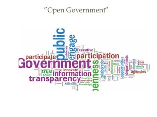 ”Open Government”
 