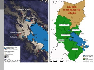 Las seis
localidades de
estudio
 