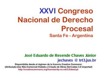 XXVI  Congreso Nacional de Derecho Procesal Santa Fe - Argentina ,[object Object],[object Object],[object Object],[object Object],[object Object]