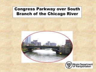 Congress Parkway over South
 Branch of the Chicago River
 