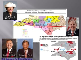 Richard Burr [R-NC]Richard Burr [R-NC]
Robert PettingerRobert Pettinger
[R-NC 9[R-NC 9thth
]]
U.S. Senators for North Carolina
Alma Adams [D-
NC 12th
]
Thom Tillis [R-NC]
 