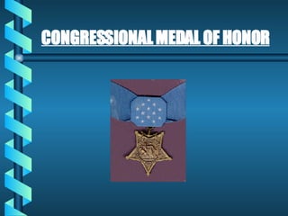 CONGRESSIONAL MEDAL OF HONOR 