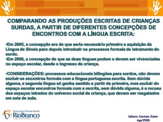 Débora Caetano Kober Ago/2008 