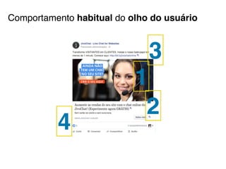 Comportamento habitual do olho do usuário
1
2
3
4
 