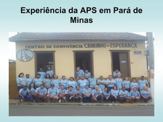 Experiência da APS em Pará de
Minas

 