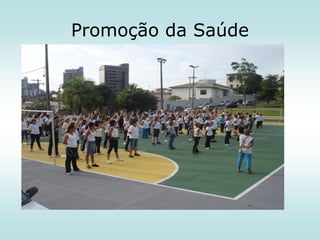 Promoção da Saúde

 