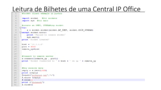 Leitura de Bilhetes de uma Central IP Office
 
