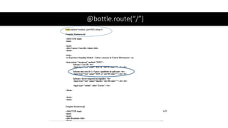 @bottle.route(“/”)
 