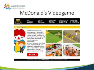 McDonald’s Videogame
 