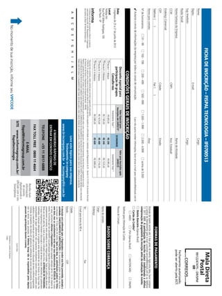 Data:
Congressosde25a27dejunhode2013
Local:
HolidayInn
RuaProf.MiltonRodrigues,100
SãoPaulo-SP
OInformaGroupplcestápresentenoBrasilenaAmerica
LatinapelasmarcasIBCeIIR.PlanejamentoeOrganização
doseventosnoBrasil:IIRInformaSemináriosLtda.
CONDIÇÕESGERAISDEINSCRIÇÃO
Nome:		Cargo:
Depto.:	E-mail:
Sup.Imediato:		Cargo:
RazãoSocial:		
NomeFantasiadaEmpresa:		RamodeAtividade:
CCM:	CNPJ:	Inscr.Estadual:
EndereçoComercial:
CEP:	Cidade:	Estado:
Telefone:()	Fax:()
Nomeparacontato:		Área:
01-99100-199500-9991.000-1.9992.000-4.999acimade5.000200-499Nºdefuncionários:
Autorizooenviodeinformaçõesdaempresaportodososcanaisdecomunicação.Casonãoqueirareceberinformações,favorenviare-mailparacadastro@ibcbrasil.com.br
FICHADEINSCRIÇÃO–FISPALTECNOLOGIA–IF0700513
ABCDEFGHIJKLM
Nomomentodesuainscrição,informeseuVIPCODE
MalaDireta
Postal
9912247475-DR/SPM
IIR
CORREIOS
Fechamentoautorizado,
podeserabertopelaECT.
Recebamais
informações
doevento
digitalizandoo
QRcodecomoseu
Smartphone
DADOSSOBRECOBRANÇA
FORMASDEPAGAMENTO
AinscriçãoseráconfirmadaapósaOrganizadorareceberestafichapreenchida,assinadae
carimbada.CANCELAMENTOSESUBSTITUIÇÕES:Oscancelamentospodemserfeitossemônus
ouencargosaté10diasantesdoevento.Apósestadata,assubstituiçõespodemserfeitas
semônus,masoscancelamentosterãoumataxaadministrativadeR$500,00.Emtodos
oscasos,solicitamosinformaraOrganizadorasobrequalqueralteraçãoatéàs12hdavésperado
evento.Osinscritosquenãocancelaremsuaparticipaçãosegundoascondiçõesacimadescritas,enão
compareceremaoevento,serãocobradosnovalorintegralacordado.Todasasnotificaçõesdevemser
feitasporescritopelofax,e-mailouendereçoindicadosnestaficha.ALTERAÇÃODEPROGRAMA:
Onossocompromissoéforneceradiscussãoeoestudodetemasecasosrelevantesporpalestrantes
habilitados.Eventuaisalteraçõesnoprogramaserãodecorrentesdecasofortuitoouforçamaior.Na
eventualidadedealgumpalestrantenãocomparecer,envidaremosmaioresesforçospossíveispara
substituiroexecutivoausenteporoutroaptoapromoveradiscussãodotemaconformeprogramado.
Contudo,talempenhonãoimplicaemgarantiadasubstituição.Aoassinarestedocumento,concordo
comostermosacimapactuados.OInformaGroupnãoseresponsabilizapelosobjetos
pessoaisdosparticipantesduranteoevento.
AssinaturaeCarimbodaEmpresa
Cargo:
LocaleData
Nomedecontato:
Cargo:
Endereço:
Tel:	Fax:
E-mailparaenviodaNF-e:
Cidade:
Estado:	CEP:
VISA(ApenasBrasil)AMEXMASTERCARDDINERS
PessoadeContato:
TelefoneparaInformaçãodoCartão:
BoletoBancário(ApenasBrasil)
CartãodeCrédito*
Emissãodeboletorestritaaté3diasantesdoevento.Apósestadata,favorcontatar
aCentraldeAtendimentopeloe-mailcustomer.service@ibcbrasil.com.broutelefone
1130176888.Aparticipaçãodoinscritoestarácondicionadaàefetiva
comprovaçãodepagamentodainscriçãoantesdarealizaçãodoevento.
*Descontonãocumulativo,válidosomenteparainscriçãoepagamentoantecipados.
(1)
ATENÇÃO:Osvaloresacimaincluemosimpostosquedevemserrecolhidospelafontepagadoraemconformidadecomalegislaçãovigente(RegulamentodoISS-Decreto53.151/2012daSecretariaMunicipal
deFinançasdeSãoPauloeoRegulamentodoImpostodeRenda–RIR/99).
PedimosagentilezadeentraremcontatocomnossacentraldeatendimentoparadetalhessobreovaloraserpagoparaaIIRInformaSeminários,antesdeefetuaropagamentodainscrição.
APARTICIPAÇÃODOINSCRITONOEVENTOSOMENTESERÁPERMITIDAAPÓSACOMPROVAÇÃODEPAGAMENTODAINSCRIÇÃOANTESDAREALIZAÇÃODOEVENTO.PORTANTOMESMOQUEAINSCRIÇÃO
TENHASIDOEFETUADAEOPAGAMENTONÃOTENHASIDOREALIZADOENÃOCONSTEPEDIDODECANCELAMENTO,OINSCRITODECLARAESTARCIENTEDACOBRANÇADAINSCRIÇÃO.
4MANEIRASRÁPIDASDE
ENTRAREMCONTATOCONOSCO
TELEFONE+55113017-6888
FAXTOLLFREE0800114664
E-MAIL
fispal@informagroup.com.br
SITEwww.informagroup.com.br/
fispaltecnologia
Descontoespecialpara
participaçãodegrupos.
Consulte-nos
ValorEspecialpara
Inscriçõesaté24/05/13*ECONOMIZE
ValorparaInscriçõesapós
24/05/13
InvestimentoTotal(1)
InvestimentoTotal(1)
PacoteI:1MóduloR$695,00R$200R$895,00
PacoteII:2MódulosR$1185,00R$340R$1525,00
PacoteIII:3MódulosR$1670,00R$480R$2150,00
PacoteIV:4MódulosR$2085,00R$600R$2685,00
Leveestetópicoparasuaempresa.
Treinamentoin-company
www.iir-incompany.com.br•incompany@iir.com.br
 