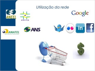 Utilização da rede
 