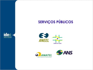 SERVIÇOS PÚBLICOS
 