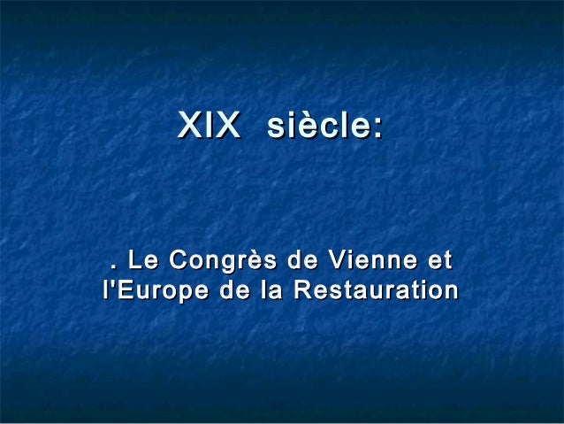Congres Viennerestaurationliberalismeindependence Amerique
