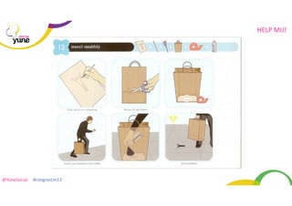 HELP	
  MIJ!
SOCIAL

@YuneSocial	
  	
  	
  	
  	
  #congrescm13	
  

 