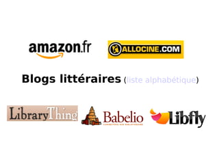 Blogs littéraires  ( liste alphabétique ) 