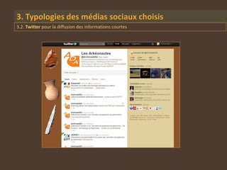 3. Typologies des médias sociaux choisis
3.2. Twitter pour la diffusion des informations courtes
 