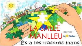 LA SALLE 
MANLLEU 
 