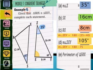 35°
16cm
8cm
105°
m∠ZEY = 180 – (35+40)
m∠ZEY = 180 – 75
 