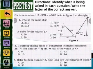 Directions: Identify what is being
asked in each question. Write the
letter of the correct answer.
 