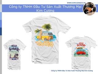 WWW.KIMCUONGCO.VN
Công ty TNHH Đầu Tư Sản Xuất Thương Mại Kim Cương
Công ty TNHH Đầu Tư Sản Xuất Thương Mại
Kim Cương
 