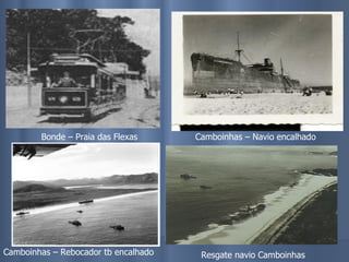 Bonde – Praia das Flexas Camboinhas – Navio encalhado Camboinhas – Rebocador tb encalhado Resgate navio Camboinhas 