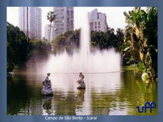 Campo de São Bento - Icaraí 