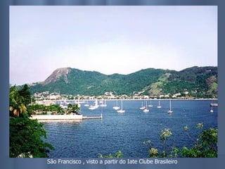 São Francisco , visto a partir do Iate Clube Brasileiro 