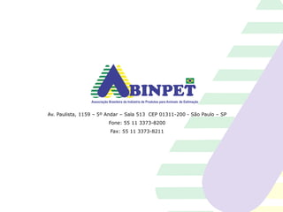 Av. Paulista, 1159 – 5º Andar – Sala 513 CEP 01311-200 - São Paulo – SP
Fone: 55 11 3373-8200
Fax: 55 11 3373-8211
 