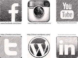 www.facebook.com/cleoci
https://twitter.com/cleoci
http://instagram.com/cleocipinheiro/
http://cleoci.wordpress.com/
http://www.youtube.com/user/cleoci
http://www.linkedin.com/pub/cleoci-pinheiro/20/596/2b1
 
