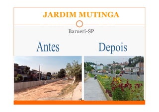 JARDIM MUTINGA

    Barueri-SP
 
