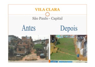 VILA CLARA

São Paulo - Capital
 