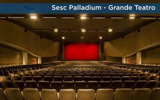 Sesc Palladium - Grande Teatro

 