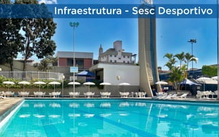 Infraestrutura - Sesc Desportivo

 