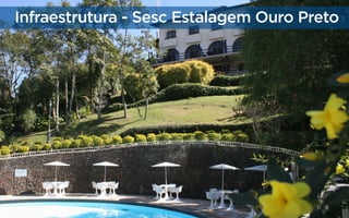 Infraestrutura - Sesc Estalagem Ouro Preto

 