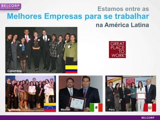 Estamos entre asUmahistória de sucessoMelhores Empresas para se trabalharna América LatinaColombiaPerúMéxicoVenezuela