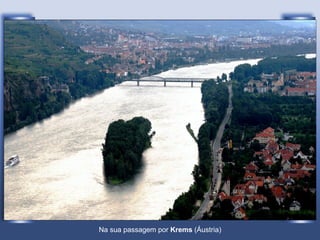 Na sua passagem por  Krems  (Áustria) 