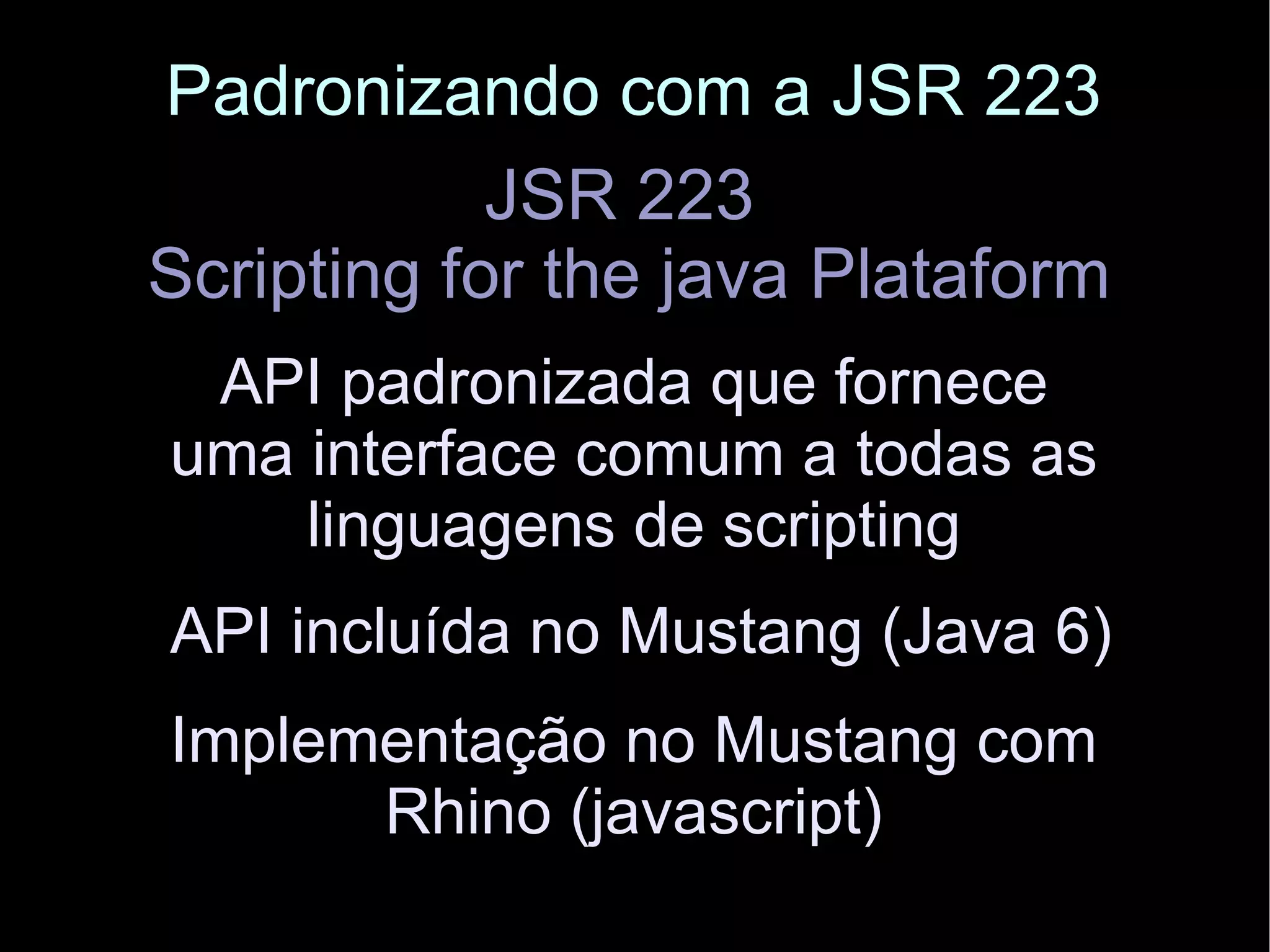 Conhecendo a JSR 223: Scripting for the Java Platform