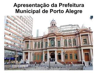 Apresentação da Prefeitura Municipal de Porto Alegre Foto: João Fiorin/PMPA 