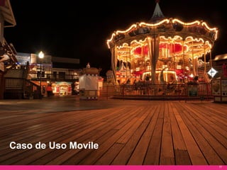 51
Caso de Uso Movile
 