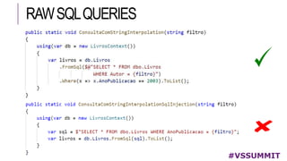 RAWSQLQUERIES
#VSSUMMIT
 