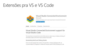 Extensões pra VS e VS Code
 