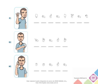 281
G)
F)
H)
*Ilustrações: IESDE Brasil S.A.
Este material é parte integrante do acervo do IESDE BRASIL S.A.,
mais informações www.iesde.com.br
 