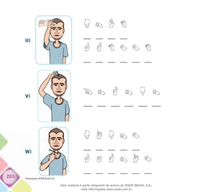 286
U)
W)
V)
*Ilustrações: IESDE Brasil S.A.
Este material é parte integrante do acervo do IESDE BRASIL S.A.,
mais informações www.iesde.com.br
 
