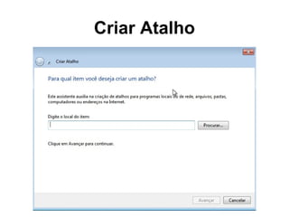 Criar Atalho
 