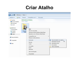 Criar Atalho
 